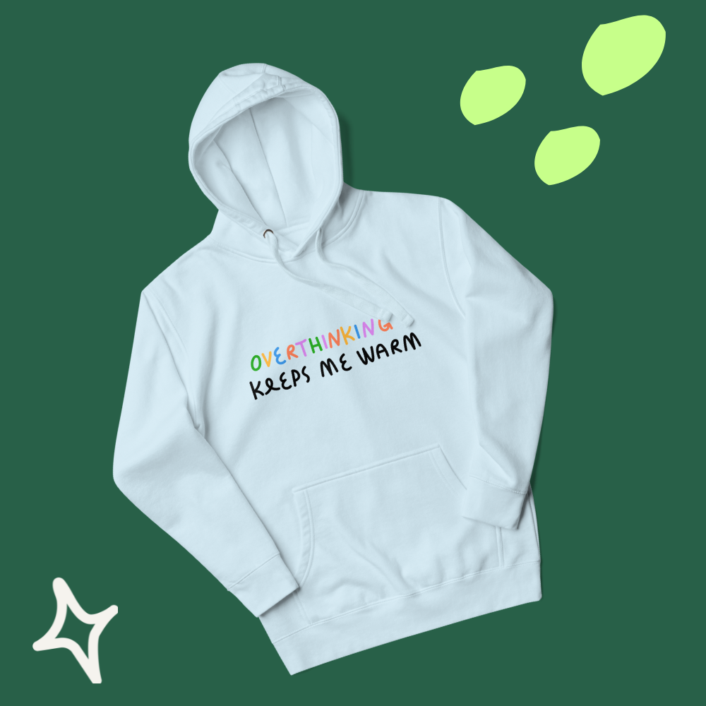 Overthinking - Hoodie