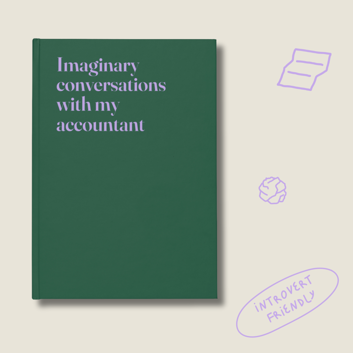 Imaginary conversations with my accountant - Hardcover notebook - green