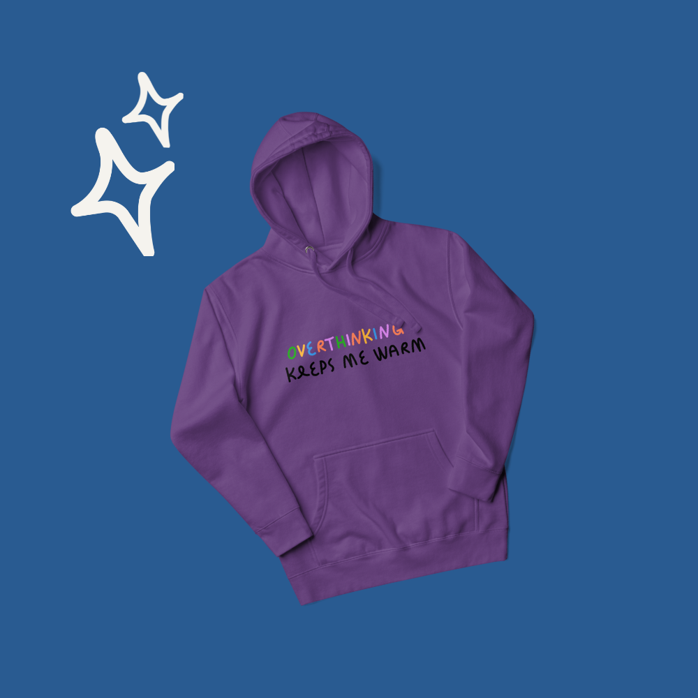 Overthinking - Hoodie