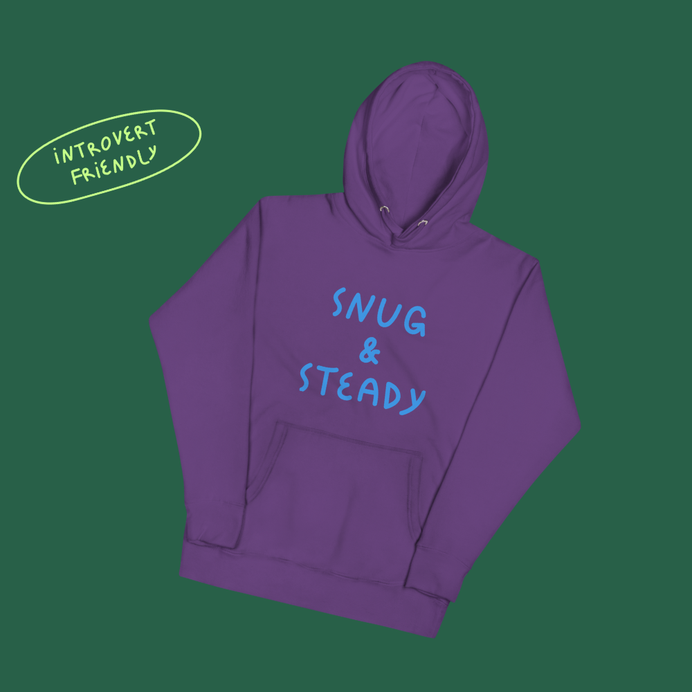 Snug & Steady - Hoodie