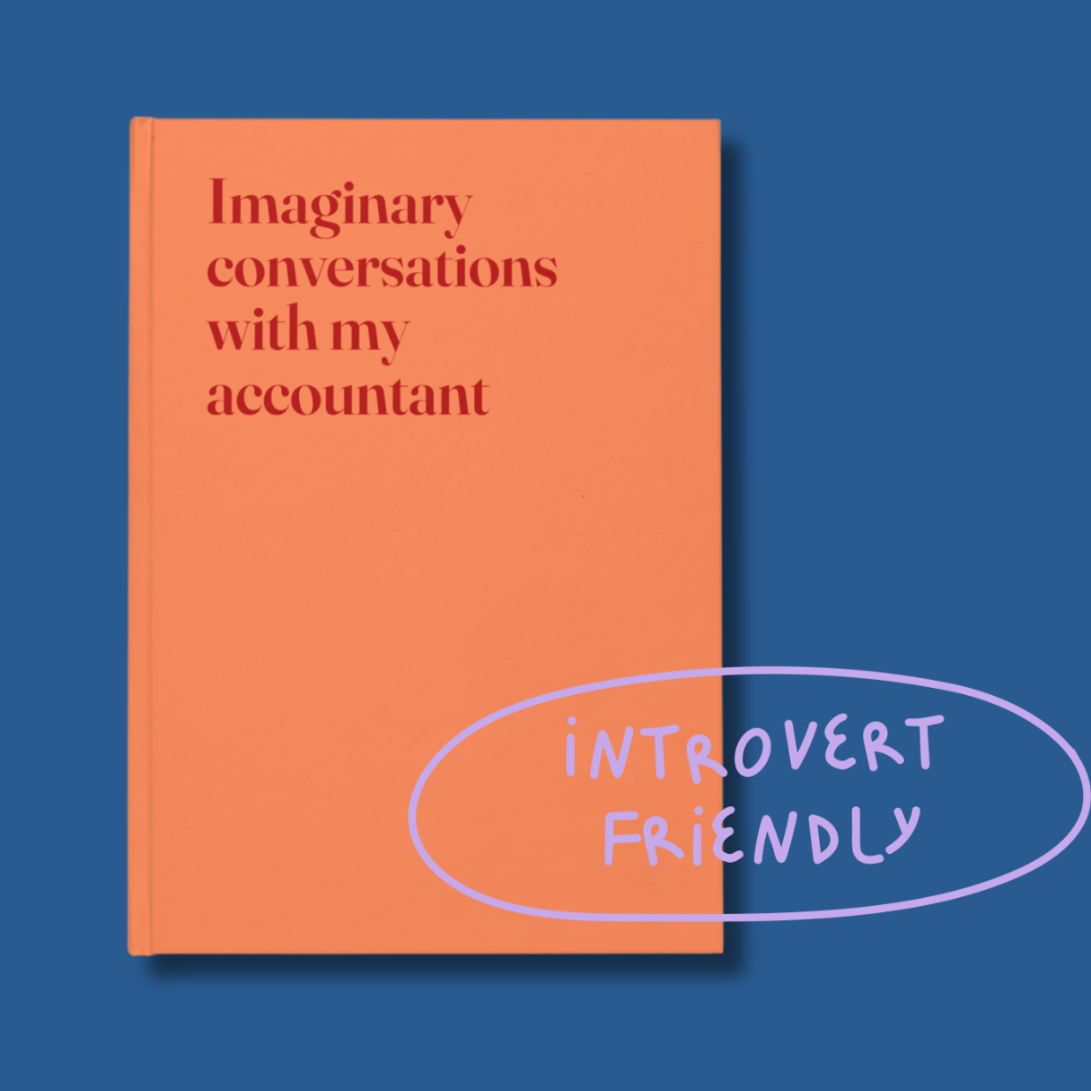 Imaginary conversations with my accountant - Hardcover notebook - orange
