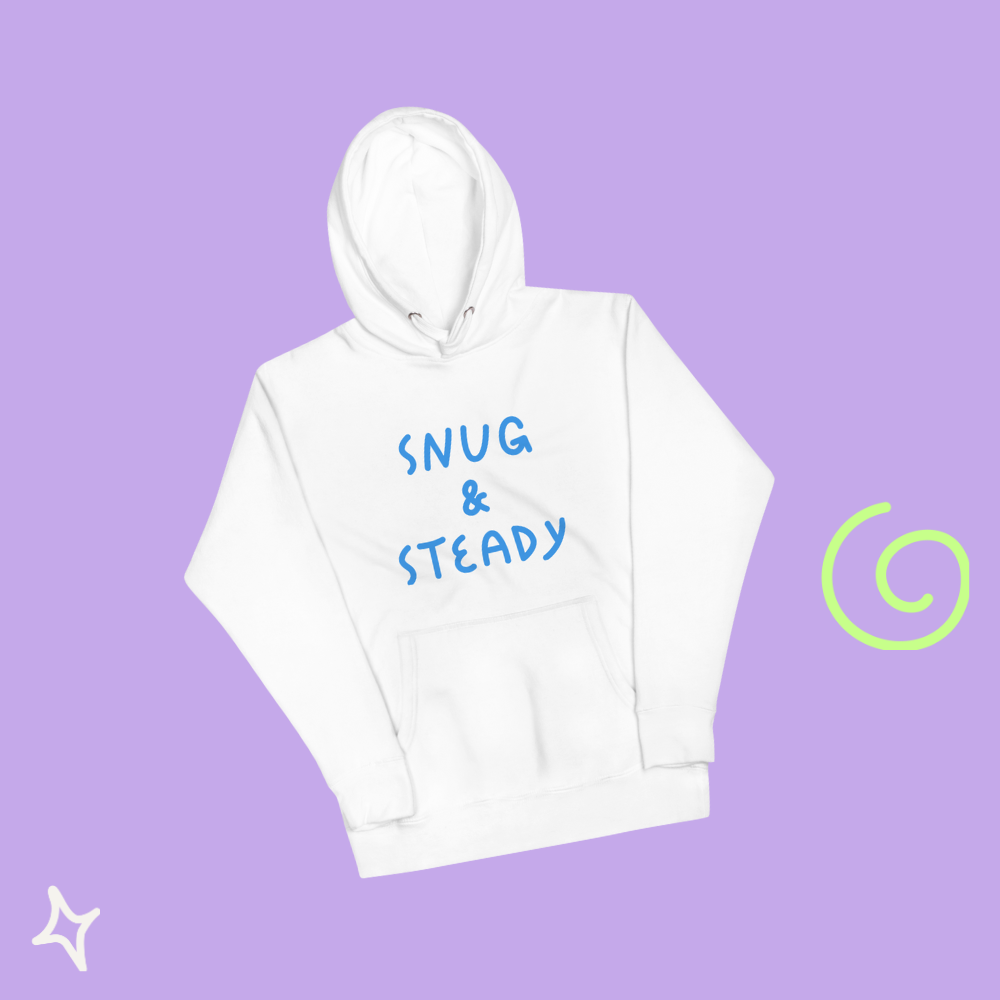 Snug & Steady - Hoodie