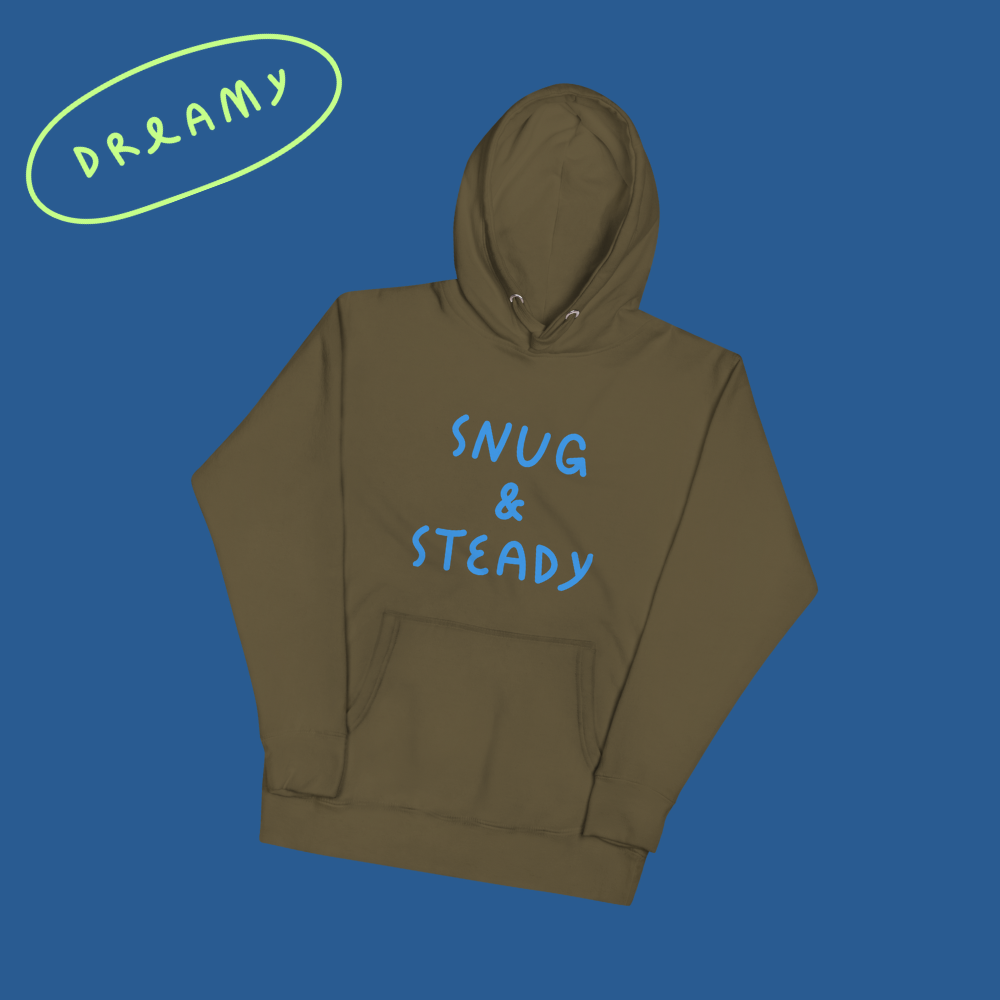 Snug & Steady - Hoodie
