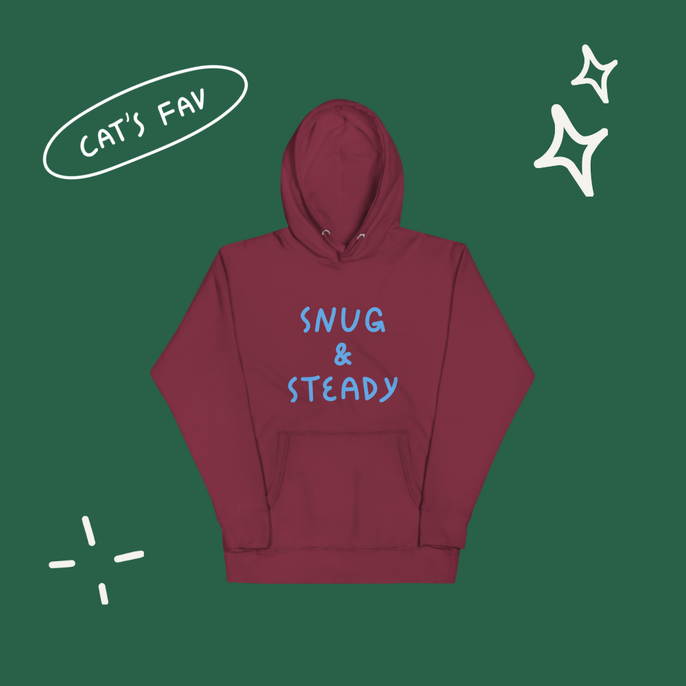 Snug & Steady - Hoodie