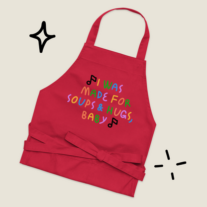Made for soup & hugs - apron