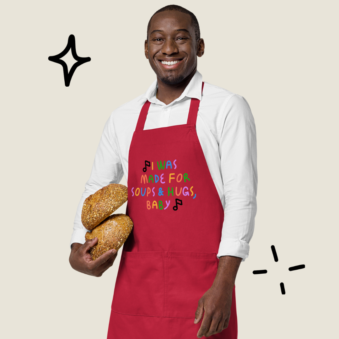 Made for soup & hugs - apron