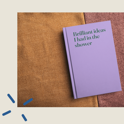 Brilliant ideas I had in the shower - Hardcover notebook - lilac
